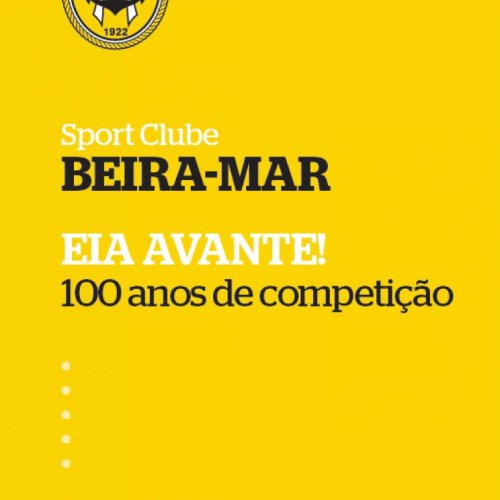 Almanaque "Eia Avante!" 100 Anos de futebol em livro